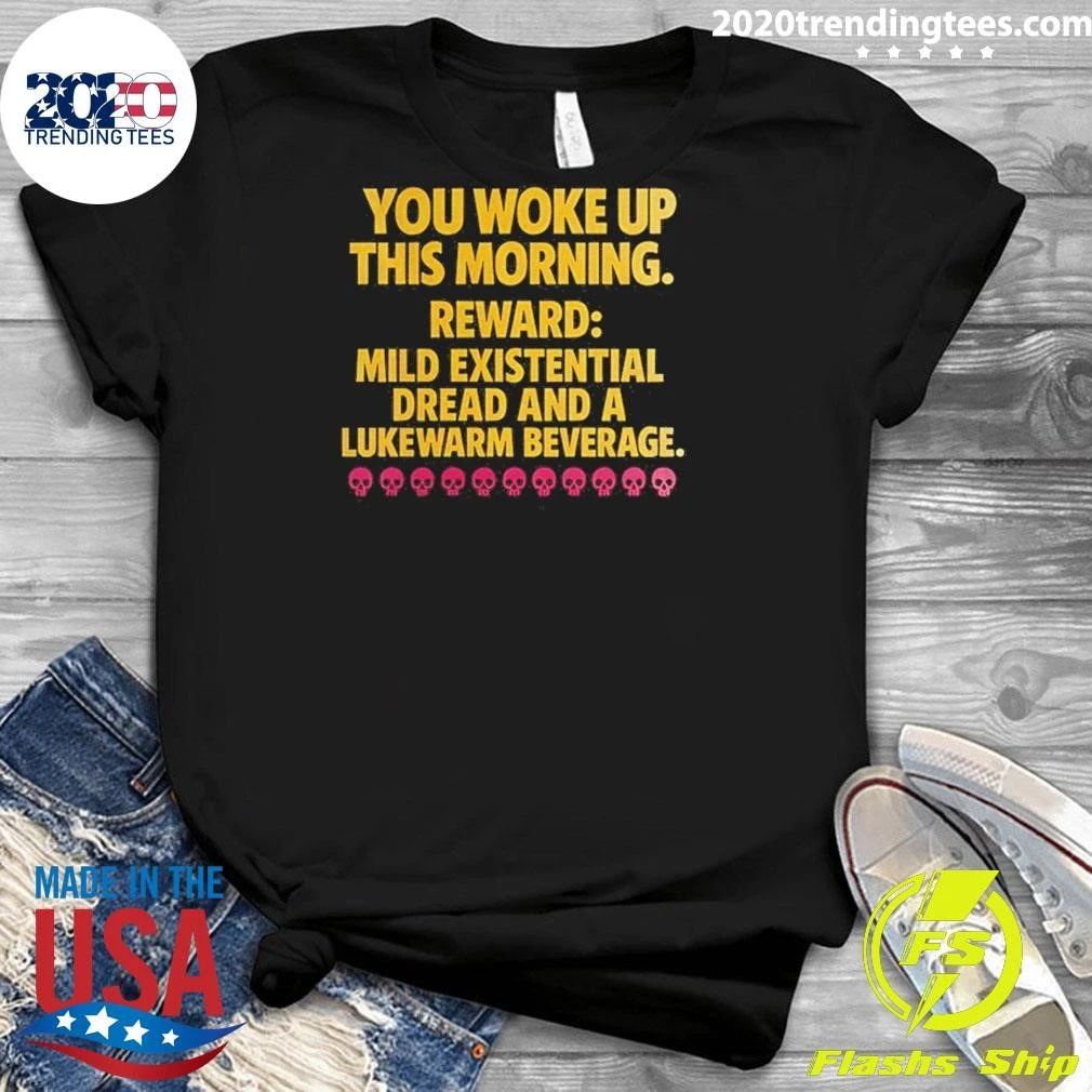 New Achievement Mild Existential Dread And A Lukewarm Beverage Shirt
