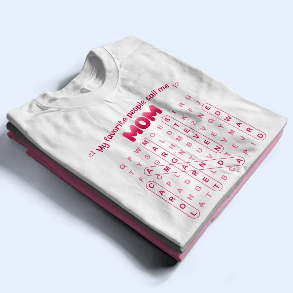 Word Search Puzzle My Favorite People Call Me Grandma Mom - Personalized T Shirt