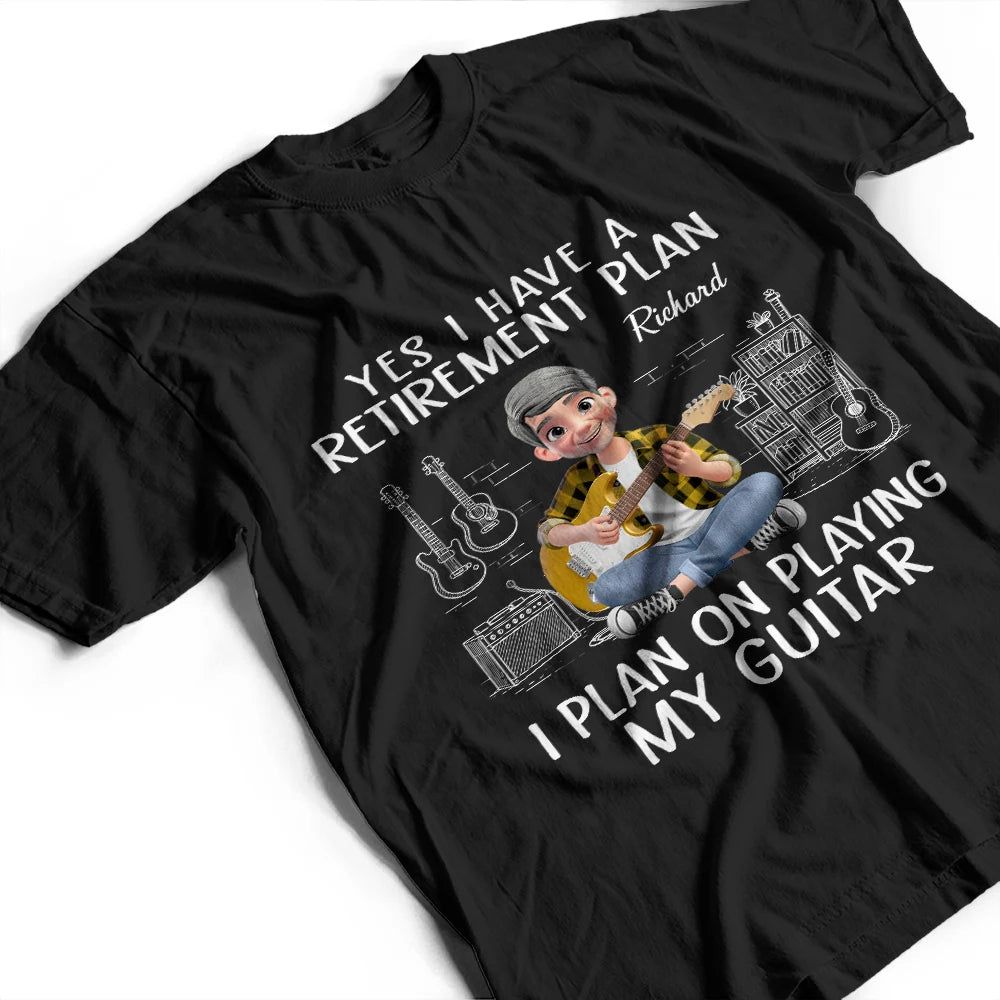 I Plan On Playing My Guitar - Personalized T Shirt