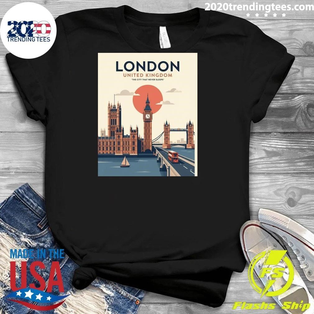London United Kingdom The City That Never Sleeps Shirt