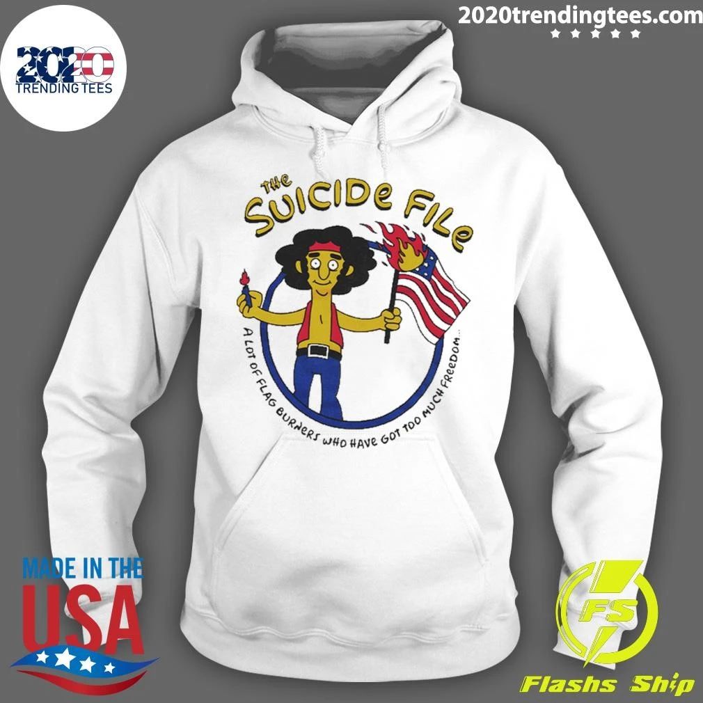 The Suicide File A Lot Of Flag Burners Who Have Got Too Much Freedom Springfield Amendment Shirt