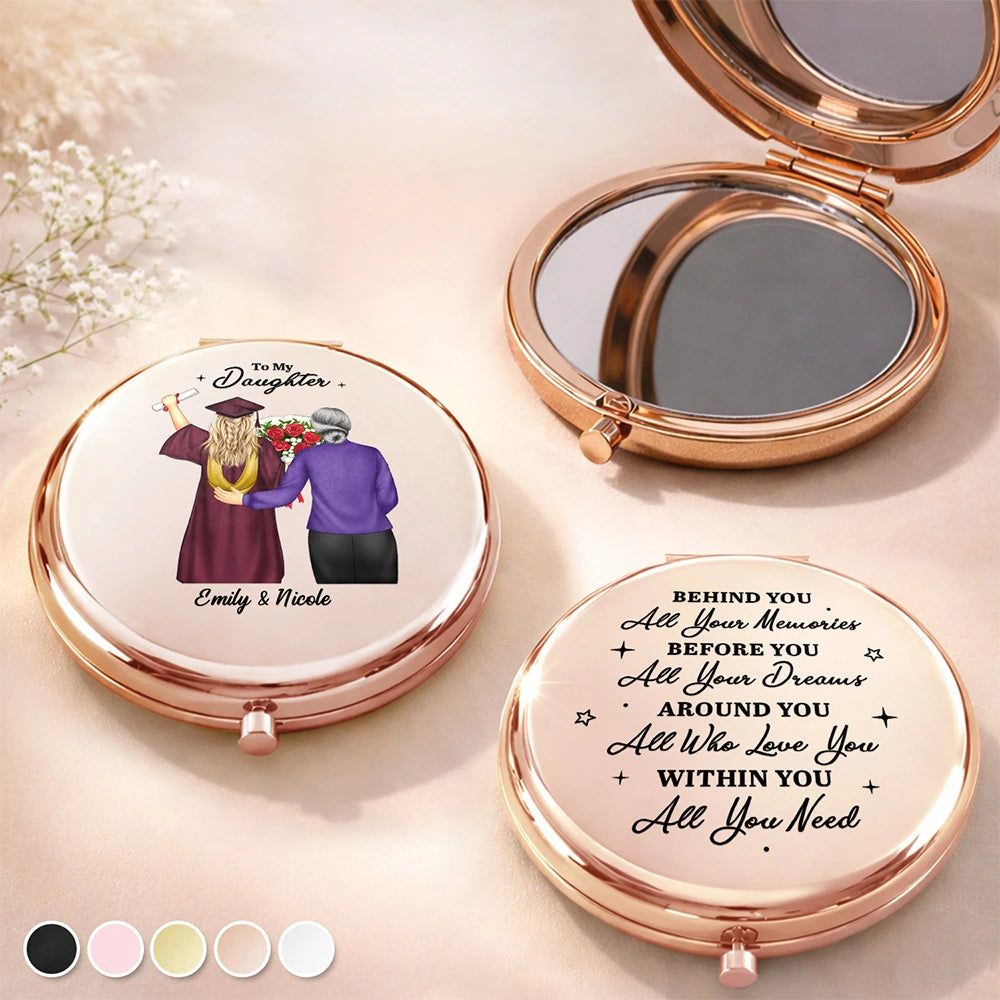 Behind You All Memories Mother Daughter Graduation - Personalized Compact Mirror