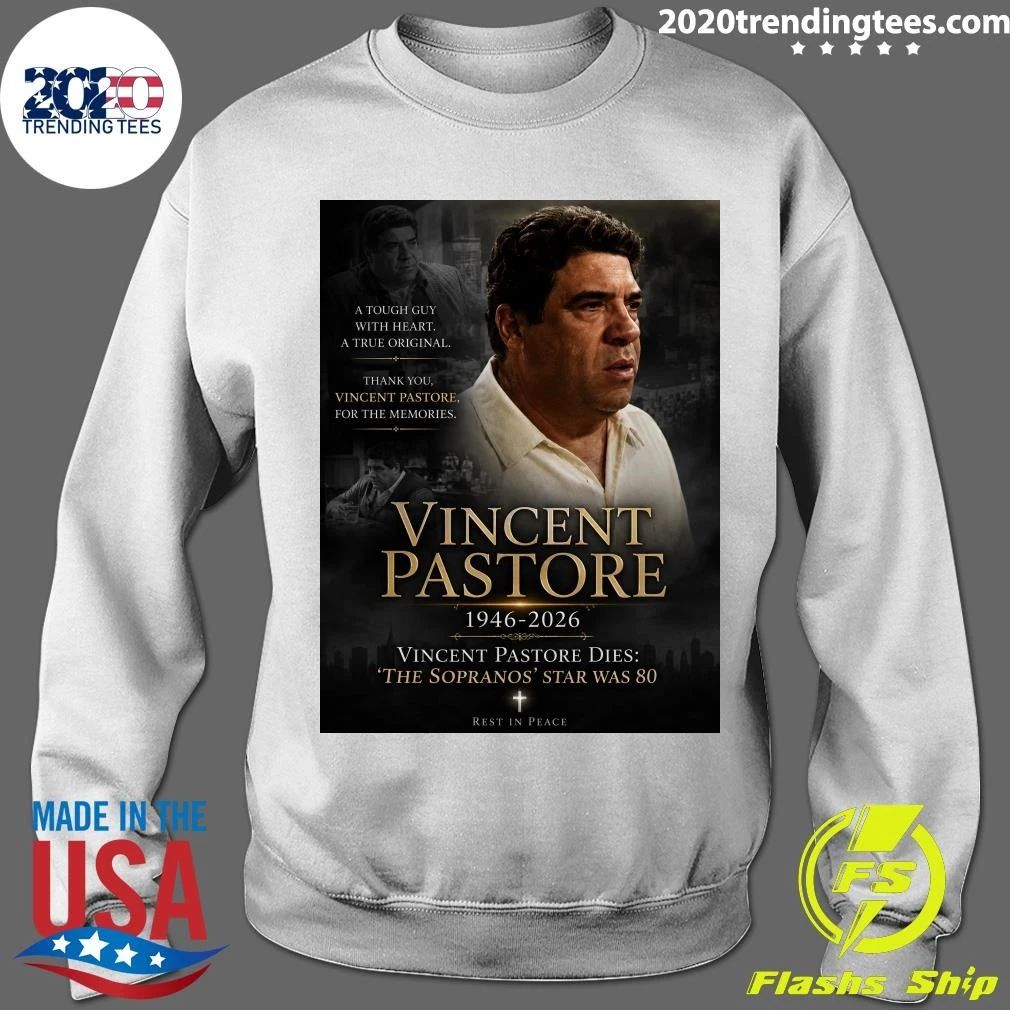 Rest In Peace Vincent Pastore 1946-2026 Vincent Pastore Dies The Sopranos Star Was 80 Shirt