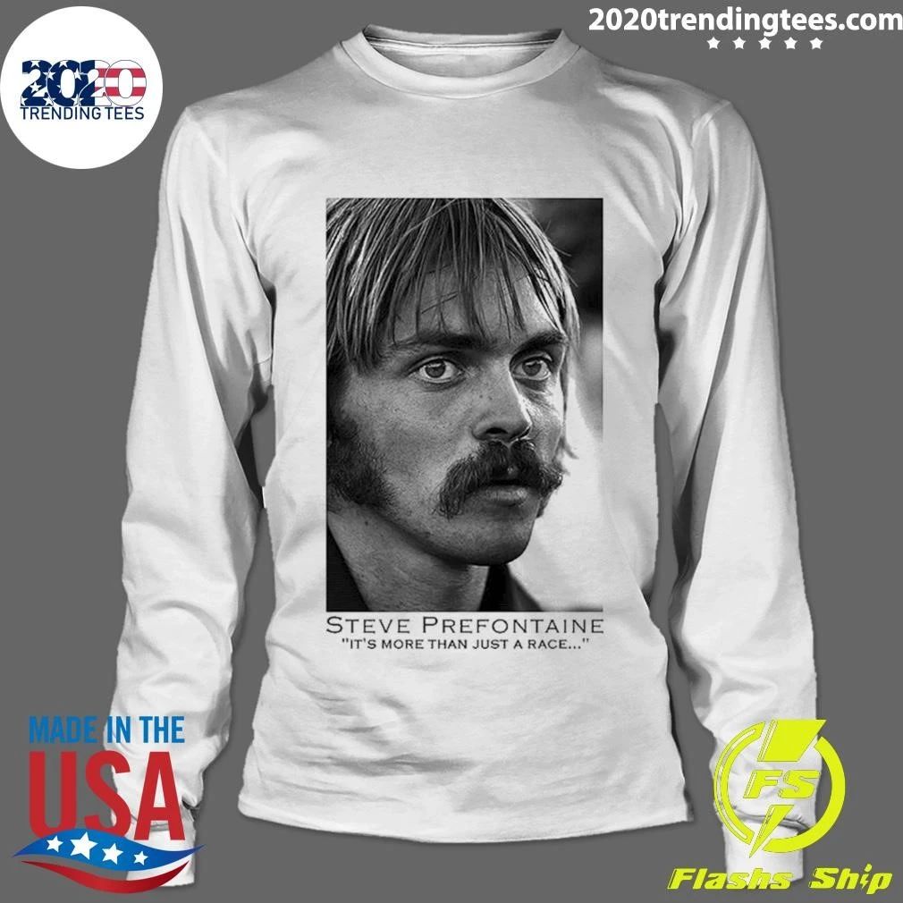 Steve Prefontaine More Than Just A Race Poster Shirt