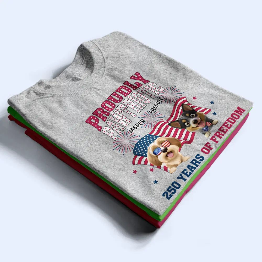 Stars & Stripes Proudly Pawtriotic 250 Years Of Freedom - Personalized T Shirt