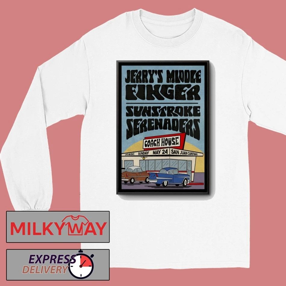 Jerry’s Middle Finger San Juan Capistrano, CA 5 24 2026 Poster shirt