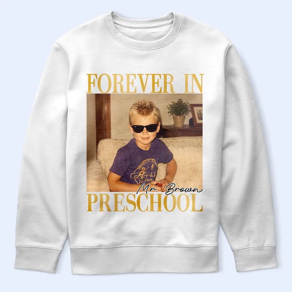 Custom Photo Forever In Kindergarten - Personalized T Shirt