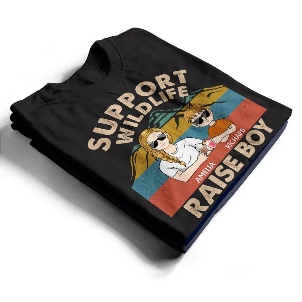 Support Wildlife Raise Boy Mom Funny - Personalized T Shirt