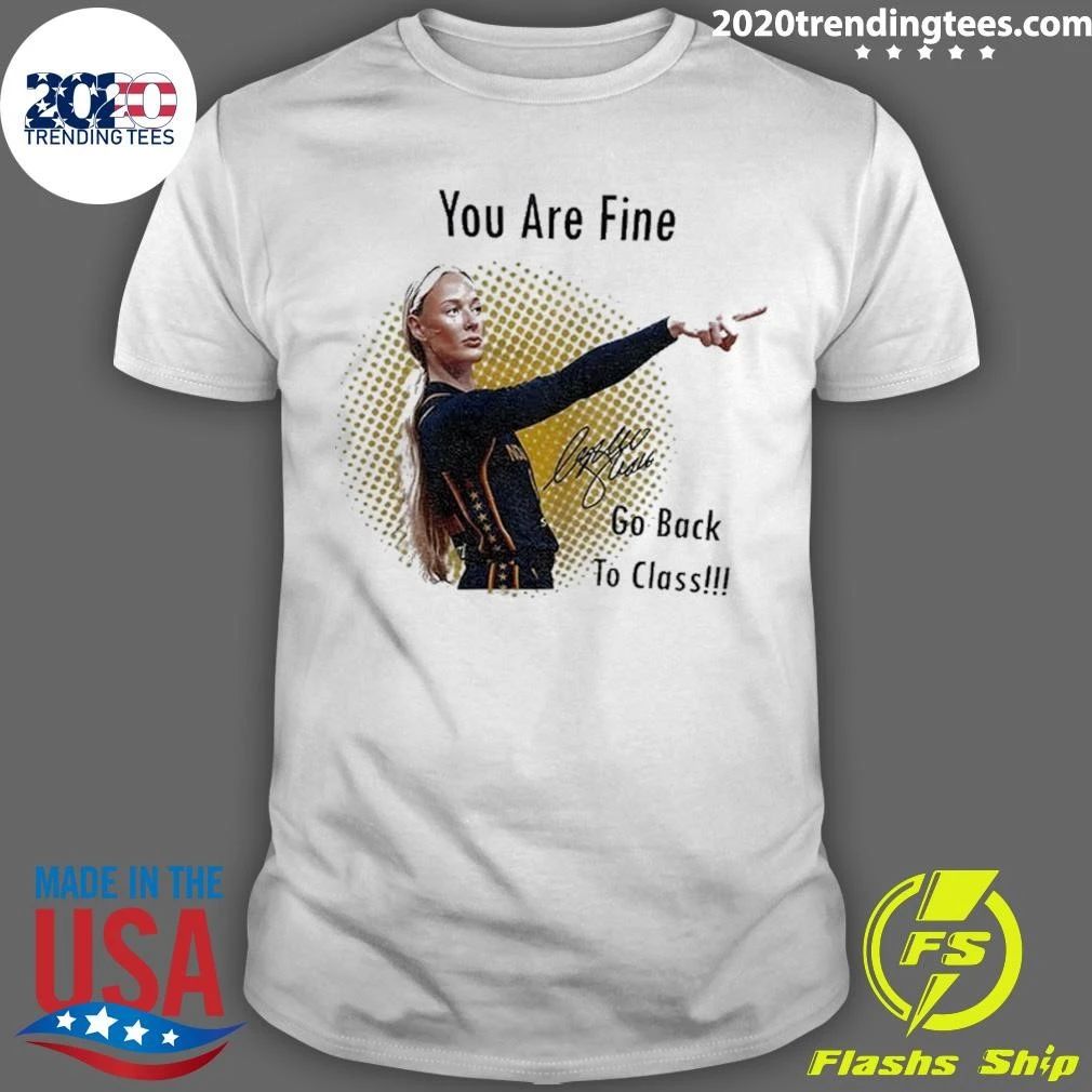 Sophie Pointing Signature You Are Fine Go Back To Class Shirt
