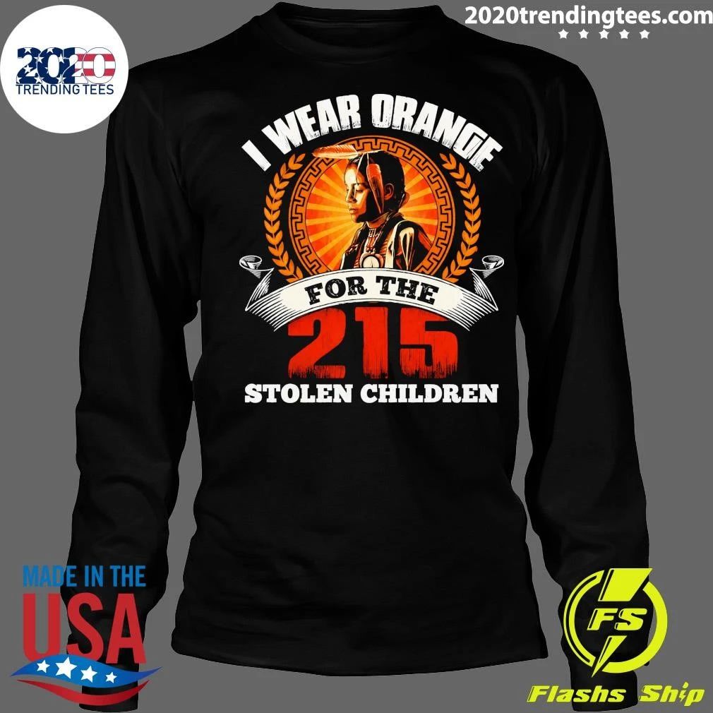 I Wear Orange For The 215 Stolen Children Shirt