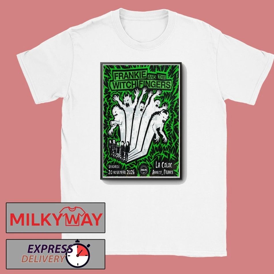Frankie And The Witch Fingers 11 20 2026 Annecy France Poster shirt