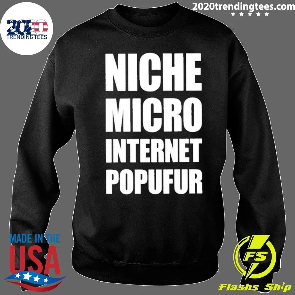 Niche Micro Internet Popufur Shirt