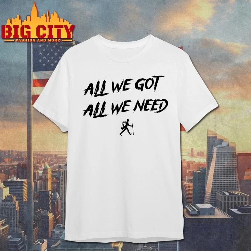 KD Daniels All We Got All We Need Shirt