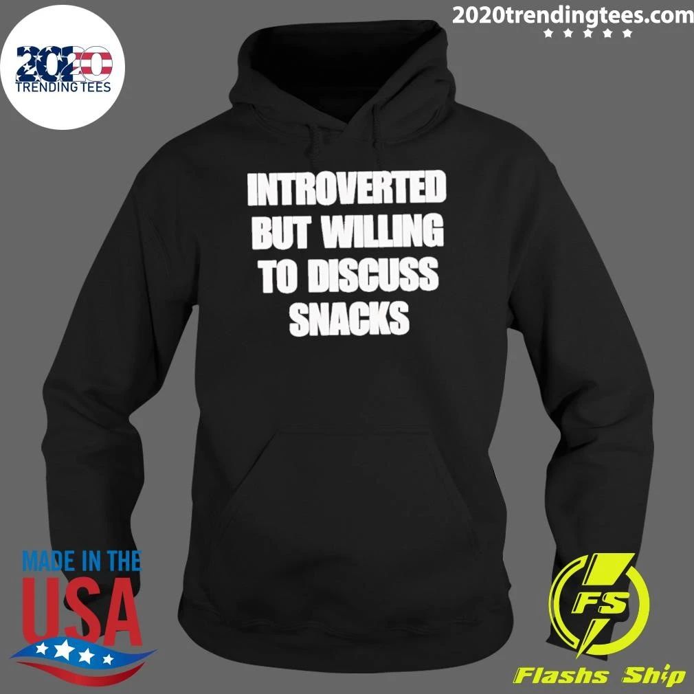 Introverted But Willing To Discuss Snacks Shirt