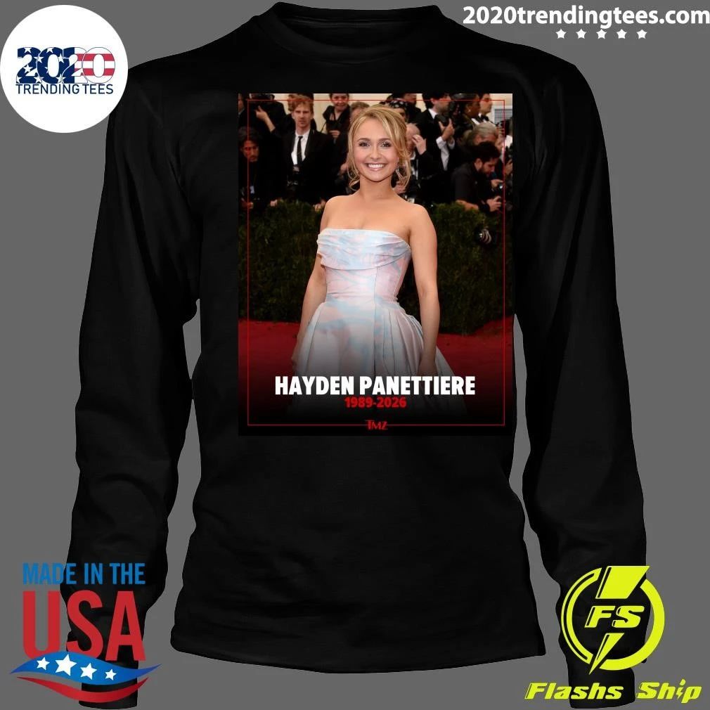 Hayden Panettiere Has Died At 36, 1989-2026 Shirt