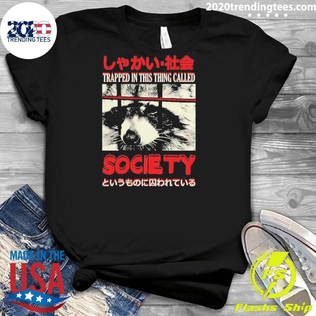 Raccoon In Cage Trapped In This Thing Called Society Shirt