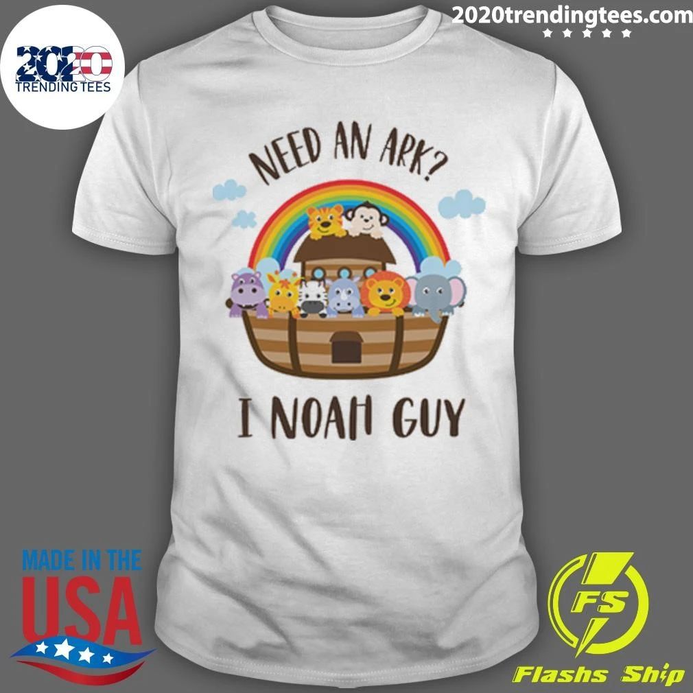 Noah’s Ark Toddler Need An Ark I Noah Guy Shirt