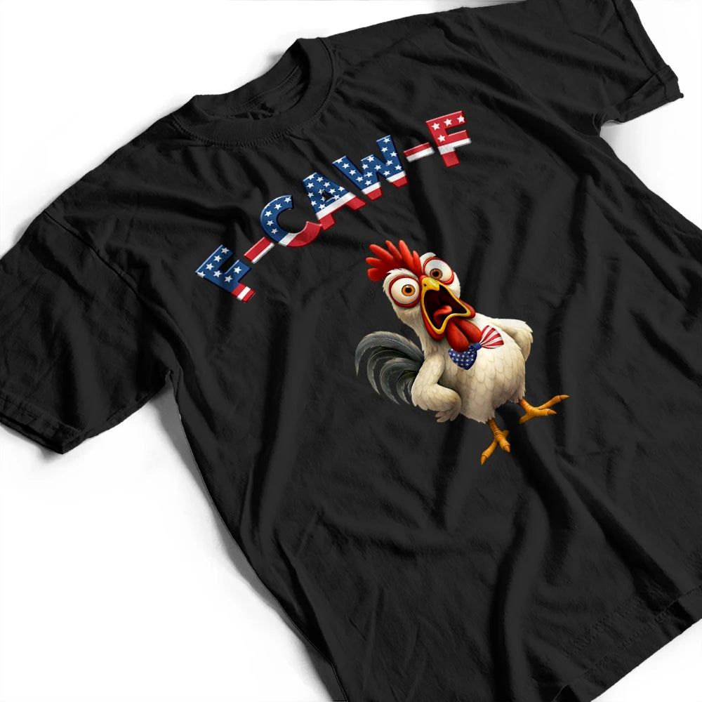 Funny Chicken F-Caw-F 250 Years Of Freedom - Personalized T Shirt