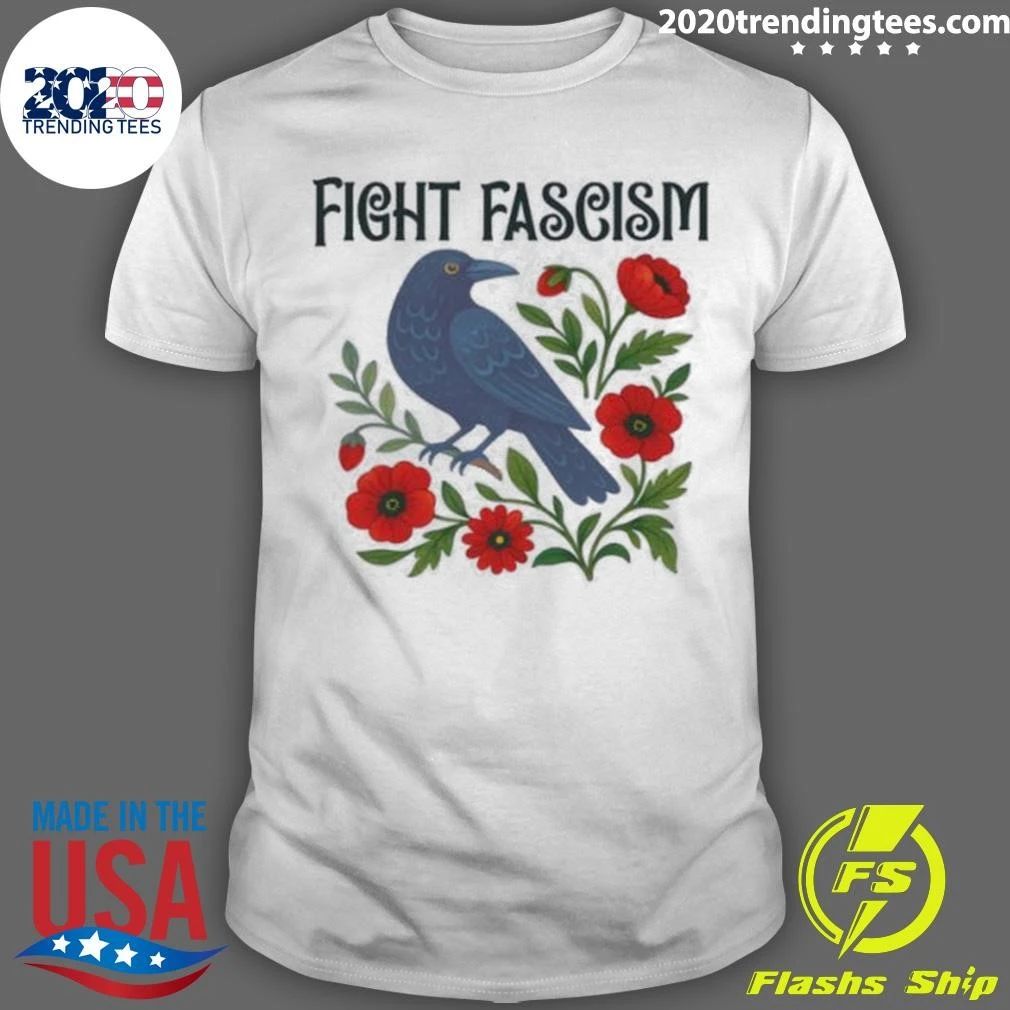 Fight Fascism Bird Anti Trump Floral Protest Resistance Shirt