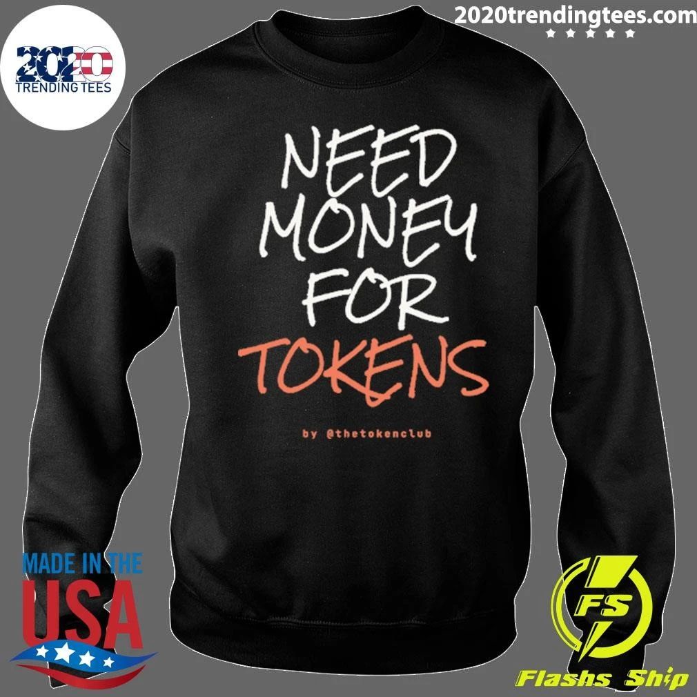 Need Money For Tokens Black Shirt