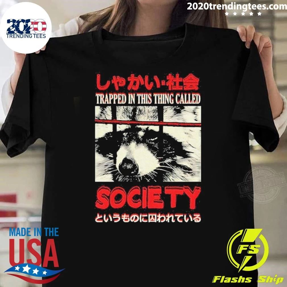 Raccoon In Cage Trapped In This Thing Called Society Shirt