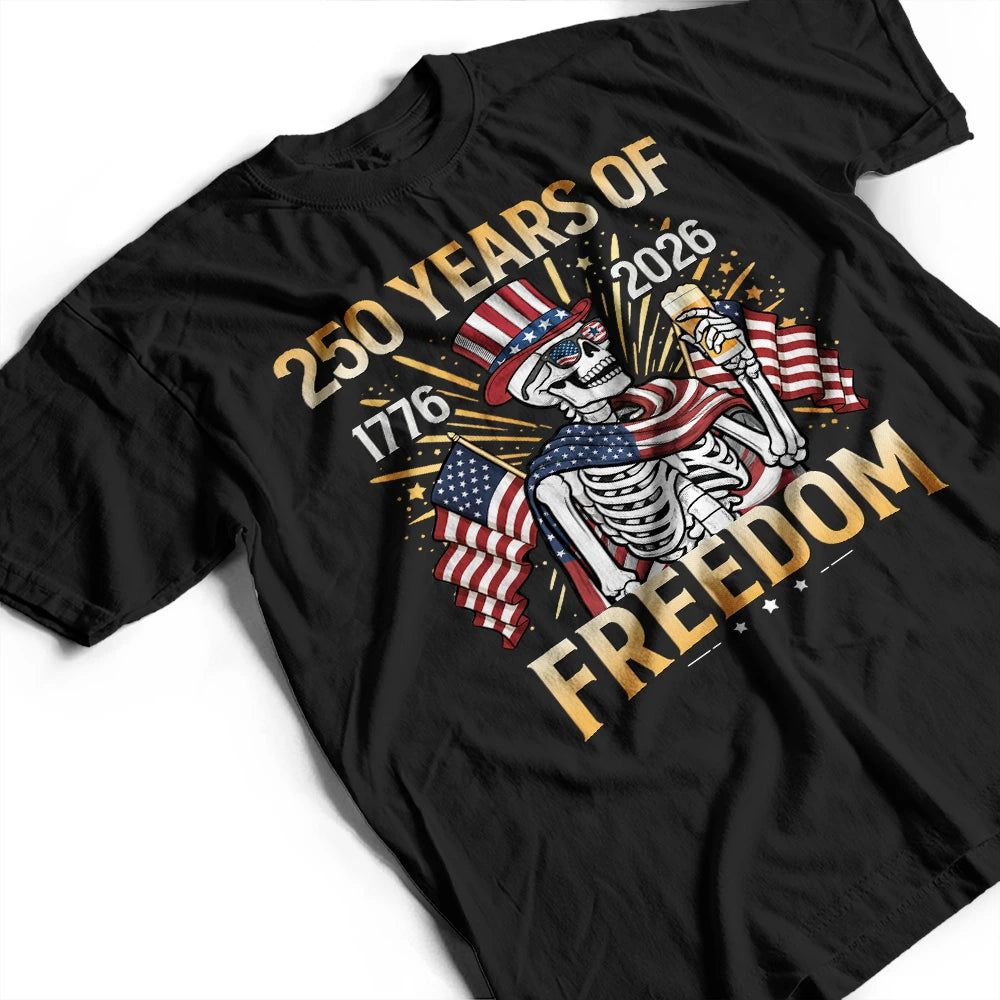 America 250 Years Of Freedom Patriotic Skeleton - T Shirt