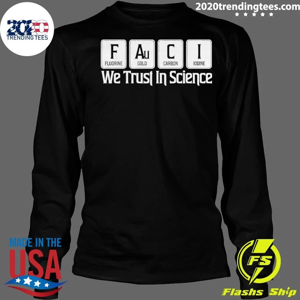 We Trust In Science Dr Fauci Shirt