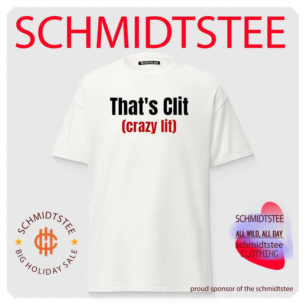 That’s Clit Crazy Lit shirt