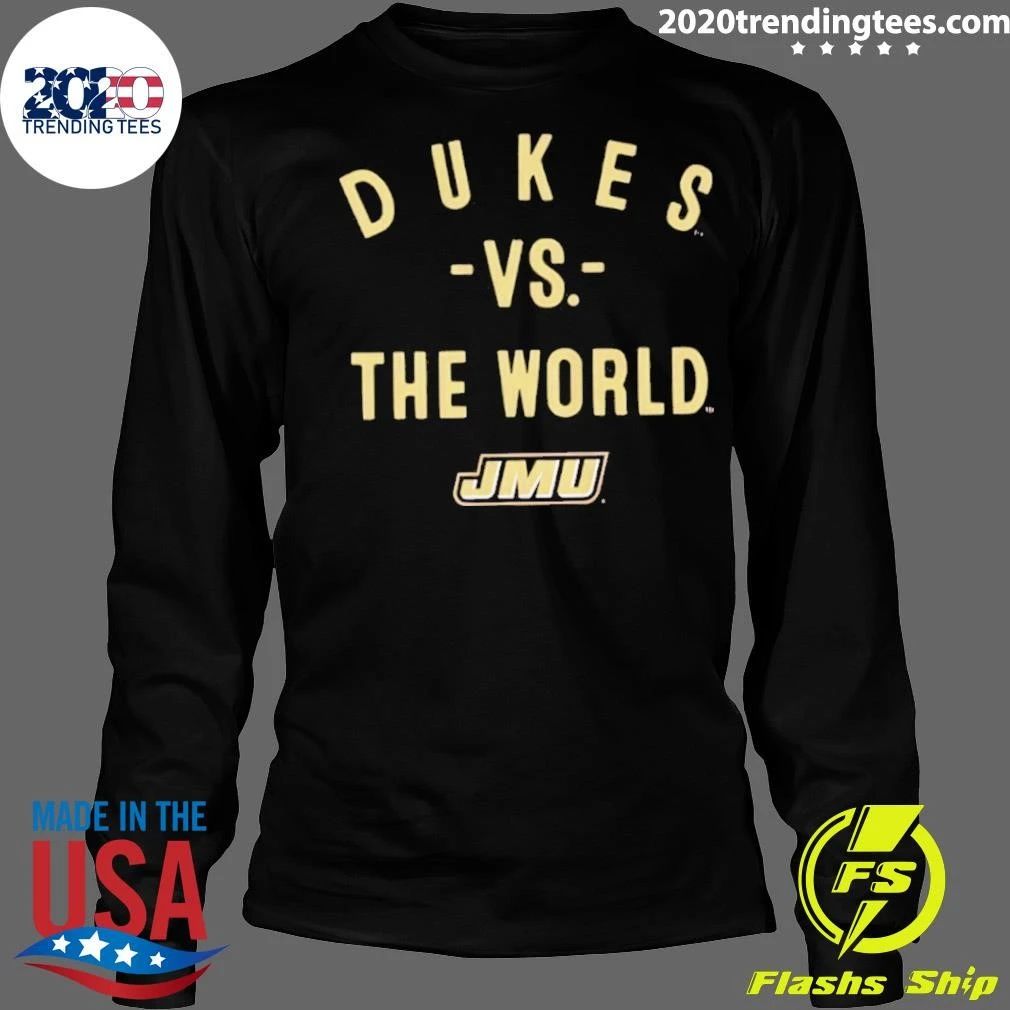 Funny Jmu Dukes Vs The World Ncaa 2026 Season Shirt