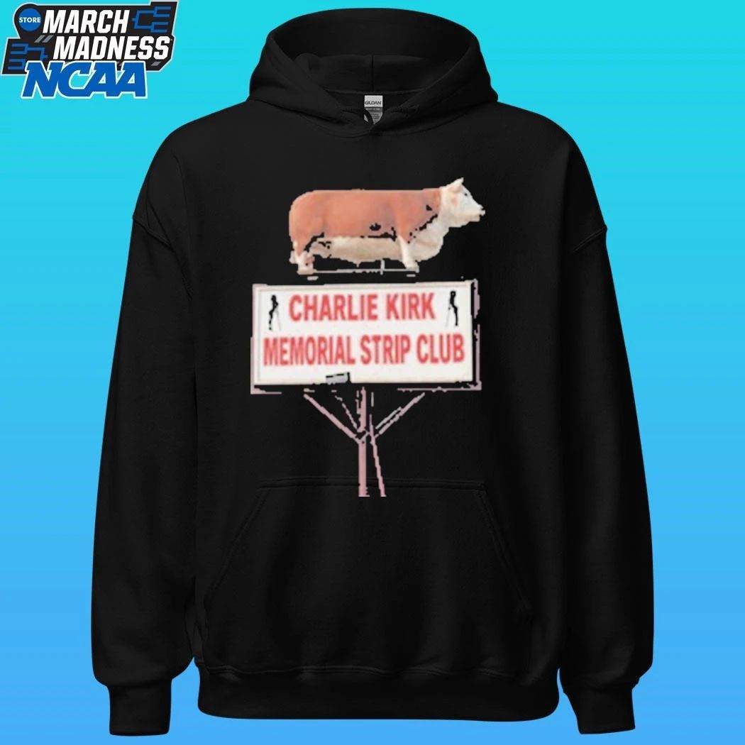 Charlie Kirk Memorial Strip Club Shirt