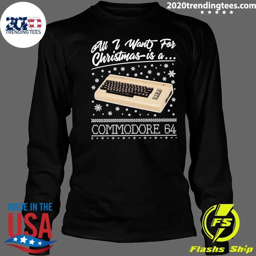 All I Want for Christmas is A Commodore 64 Shirt