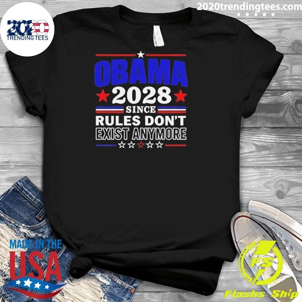 Barack Obama President Funny Slogan 2028 Since Rules Don’t Exist Anymore Humor Political Shirt