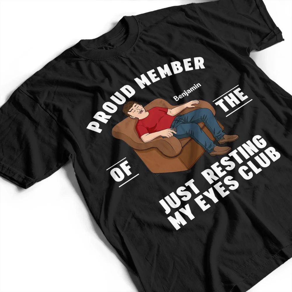I'm Just Resting My Eyes - Personalized T Shirt