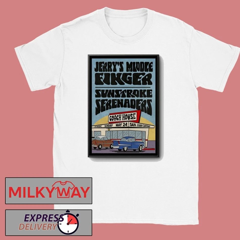 Jerry’s Middle Finger San Juan Capistrano, CA May 24 2026 Poster shirt