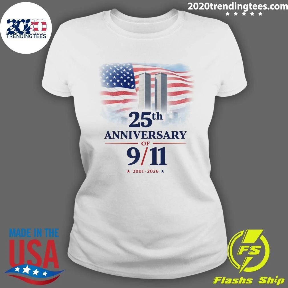 25th Anniversary of 9-11 2001-2026 Remembrance Tribute Shirt