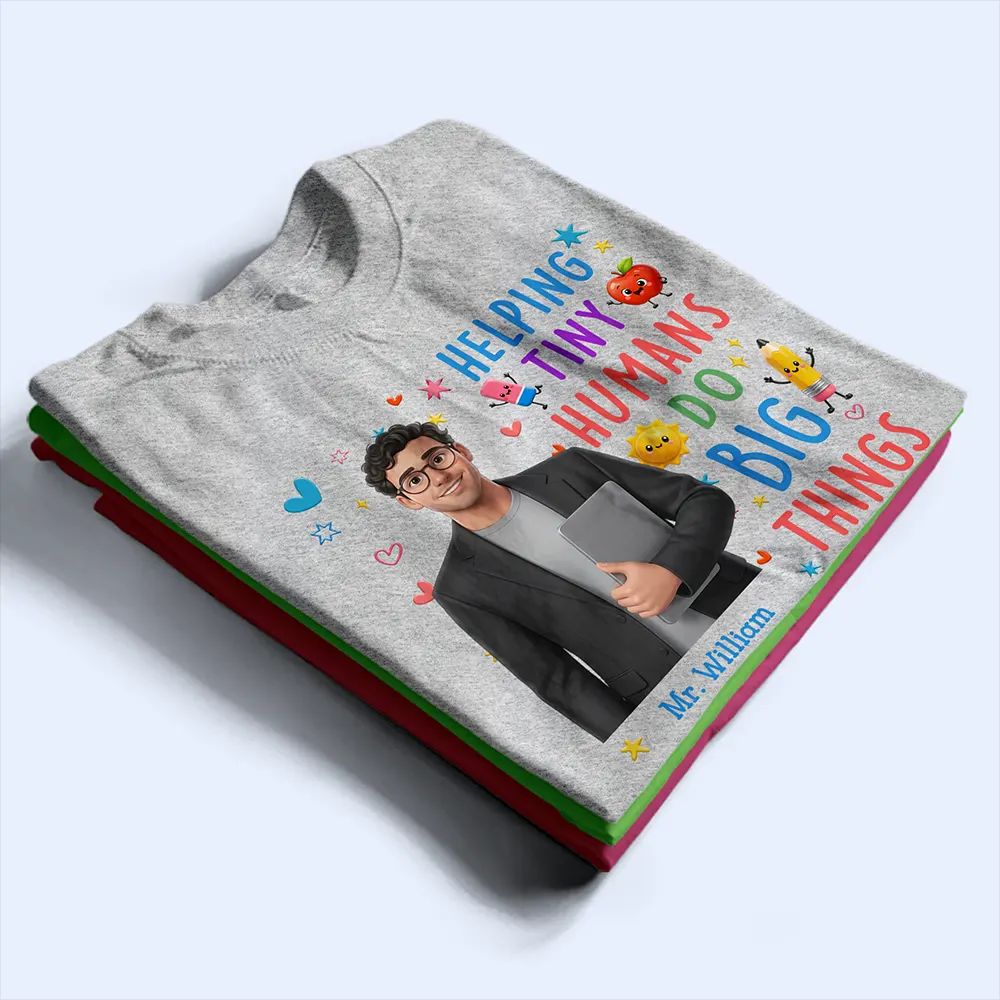Custom Photo Cartoon Portrait Teacher Helping Tiny Humans Do Big Things - Personalized T Shirt