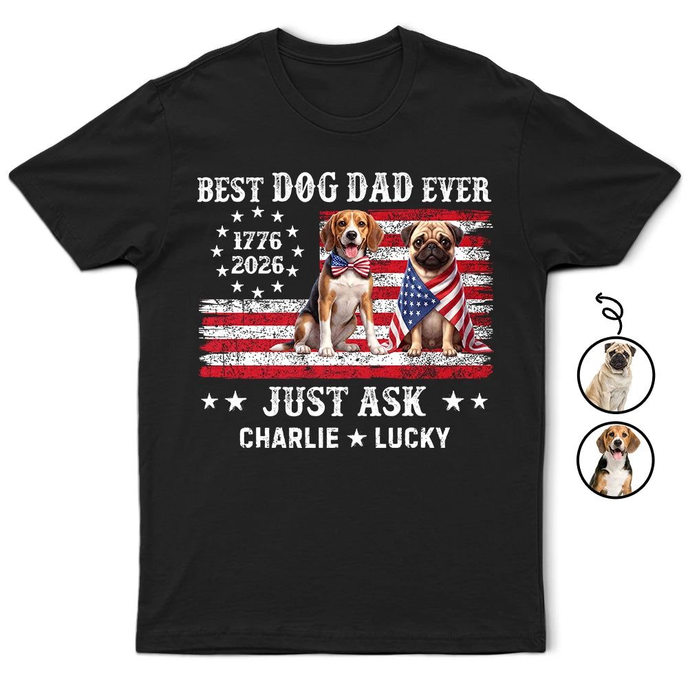 Custom Photo 3D Cartoon With US Accessories 250th Anniversary Best Pet Dad Pet Mom Ever Just Ask - Personalized T Shirt