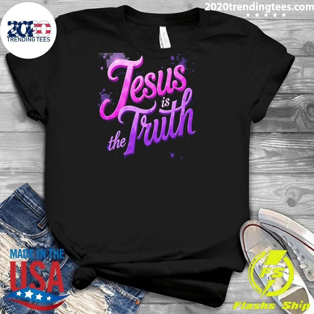 Jesus is the Truth Shirt