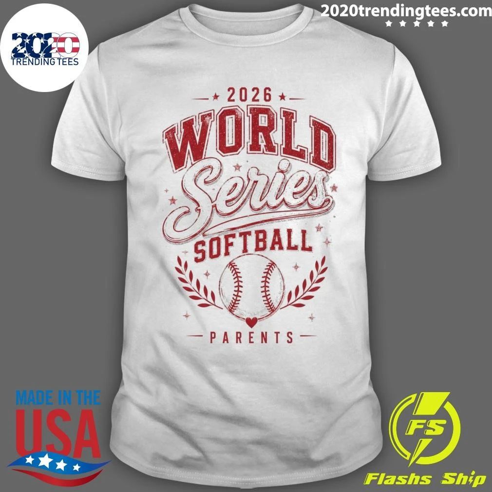 2026 Softball World Series Parents Fan Shirt
