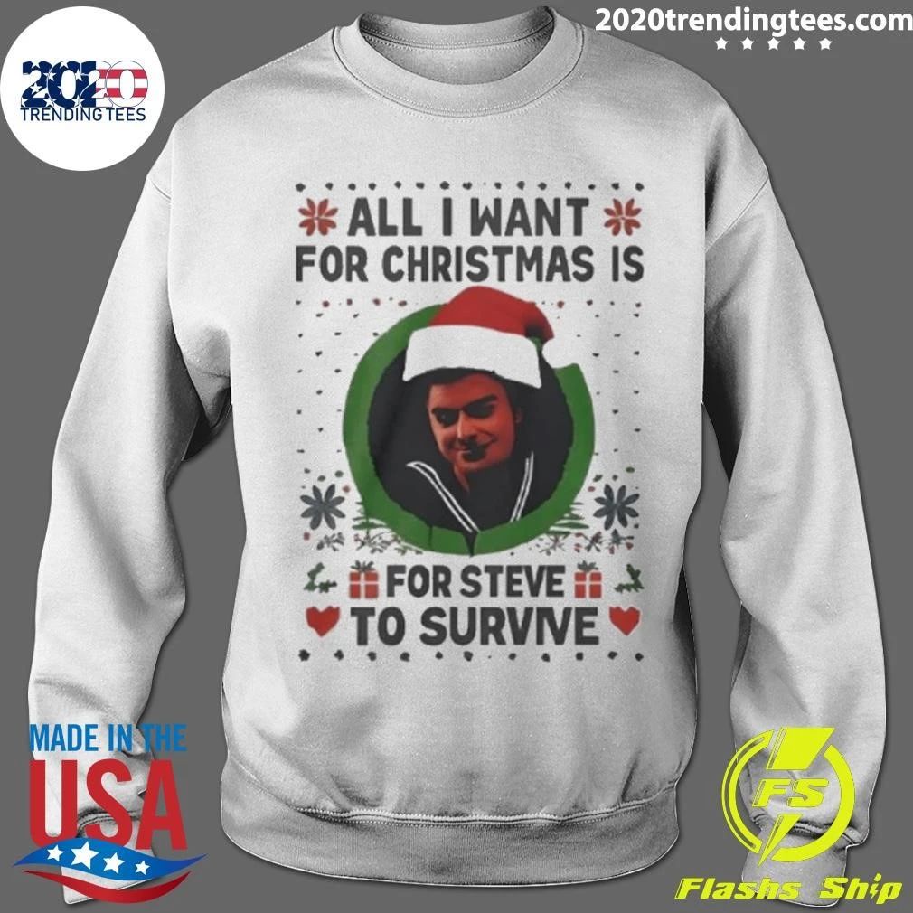 All I Want For Christmas Is For Steve Harrington To Survive Shirt