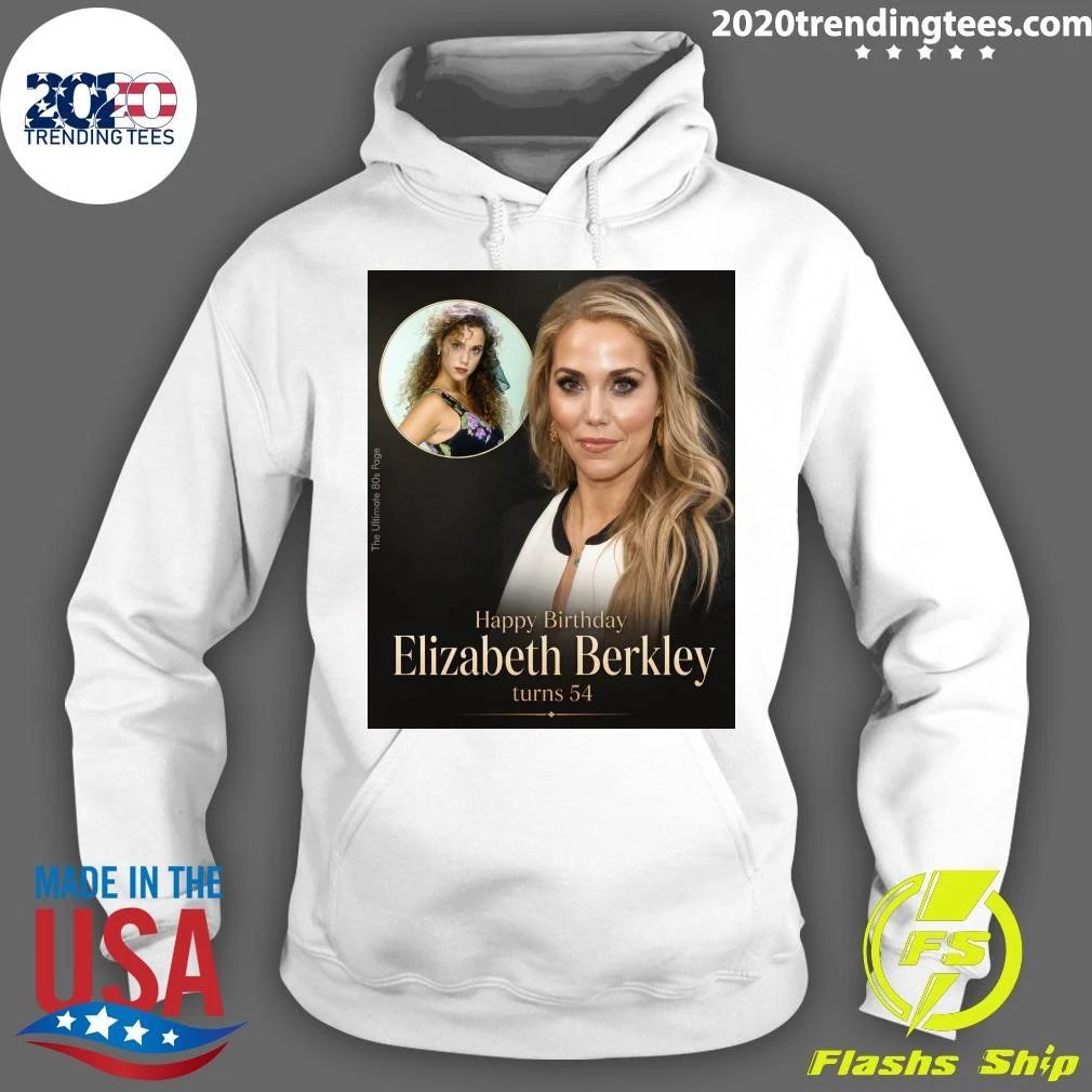 Happy 54th Birthday to Elizabeth Berkley Shirt