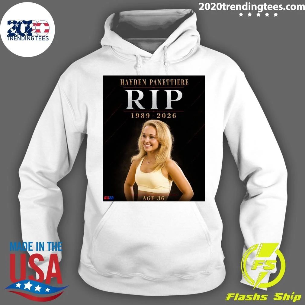 Hayden Panettiere Rip 1989-2026 Age 36 Shirt