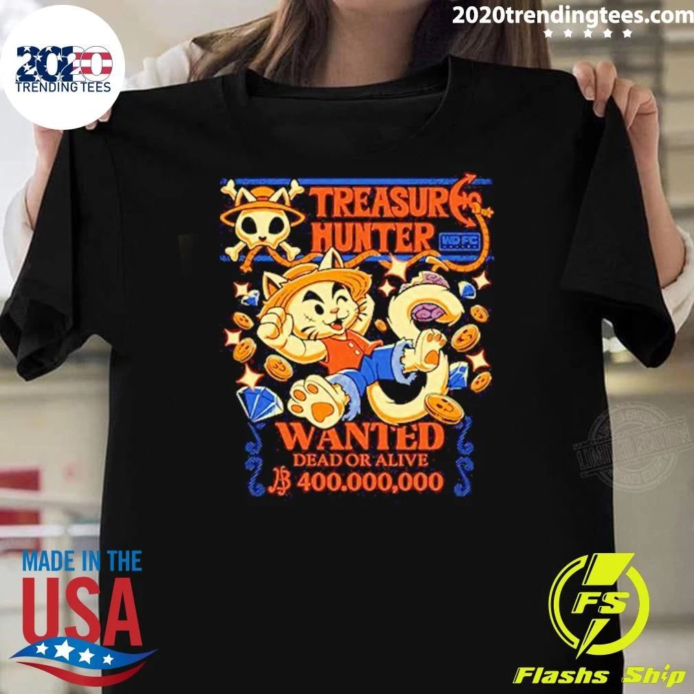 Treasure Hunter Wanted Dead Or Alive Shirt