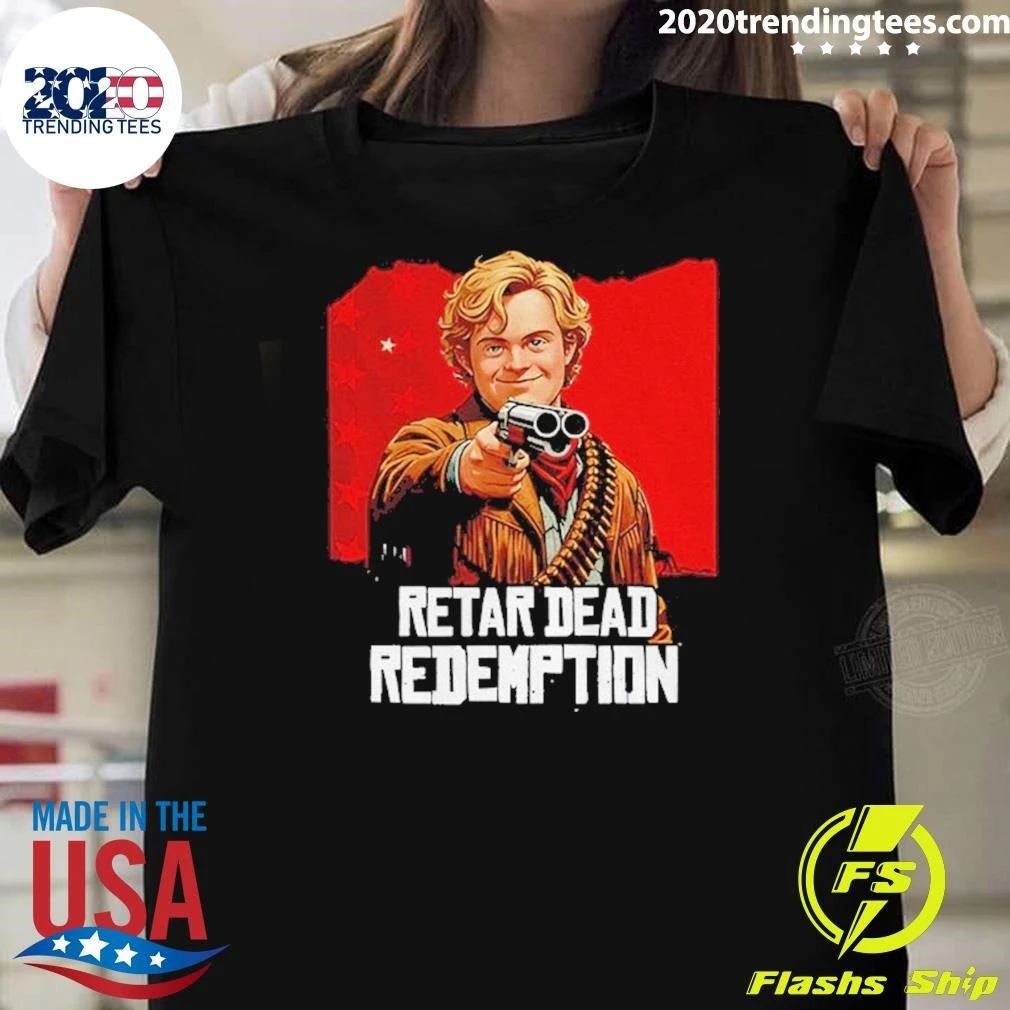 Retar Dead Redemption Shirt