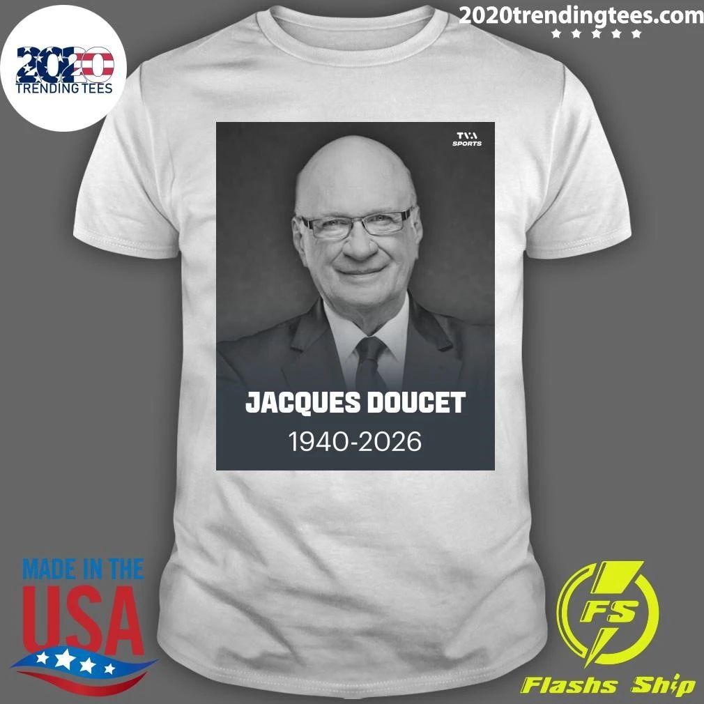 Rest In Peace Jacques Doucet 1940-2026 Shirt
