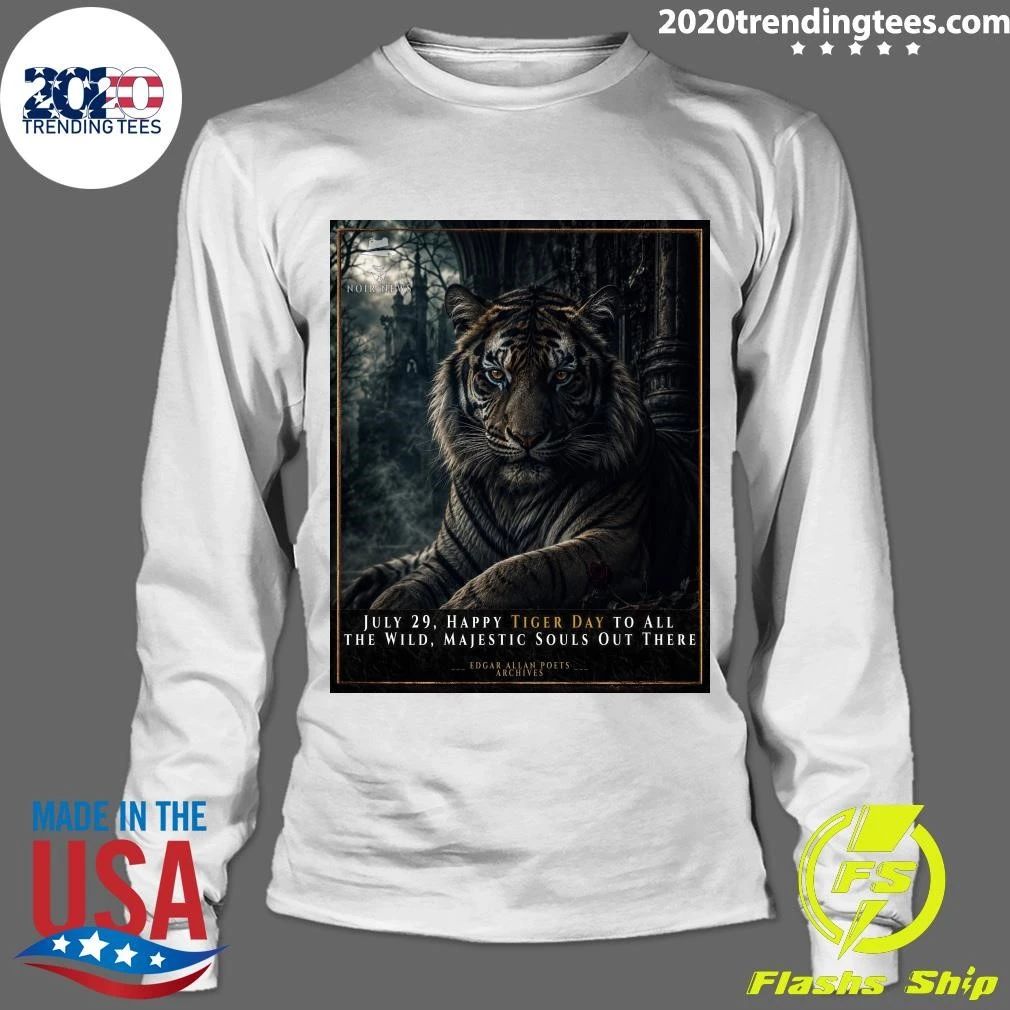 Tiger July 29, Happy Tiger Day To All The Wild, Majestic Souls Out There Shirt
