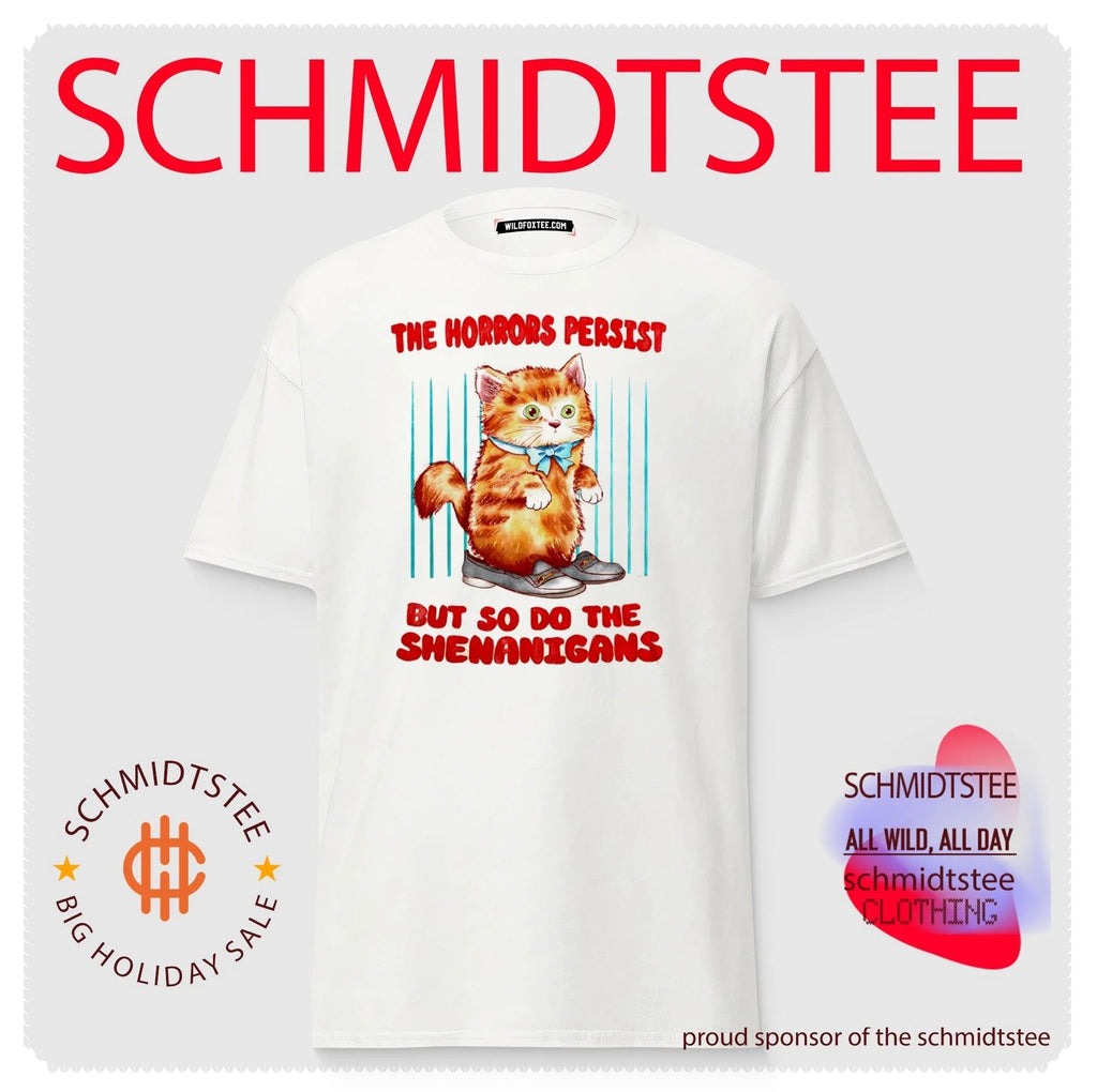 The horrors persist but so do the shenanigans Cat shirt