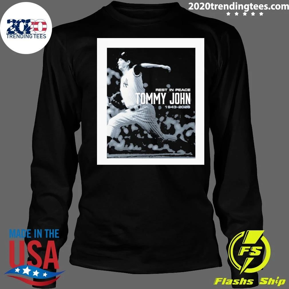Rest In Peace To The Legendary Tommy John 1943-2026 Shirt