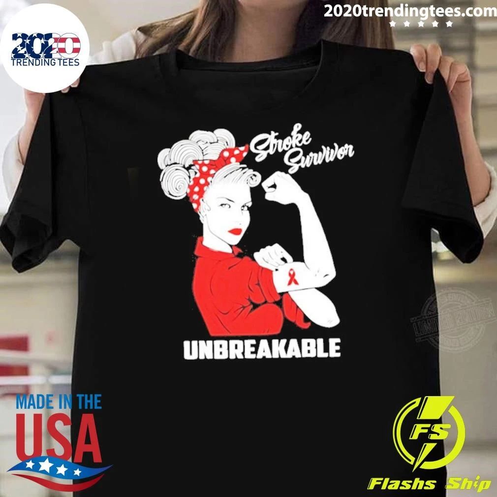 Stroke Survivor Unbreakable Medical Strength Shirt