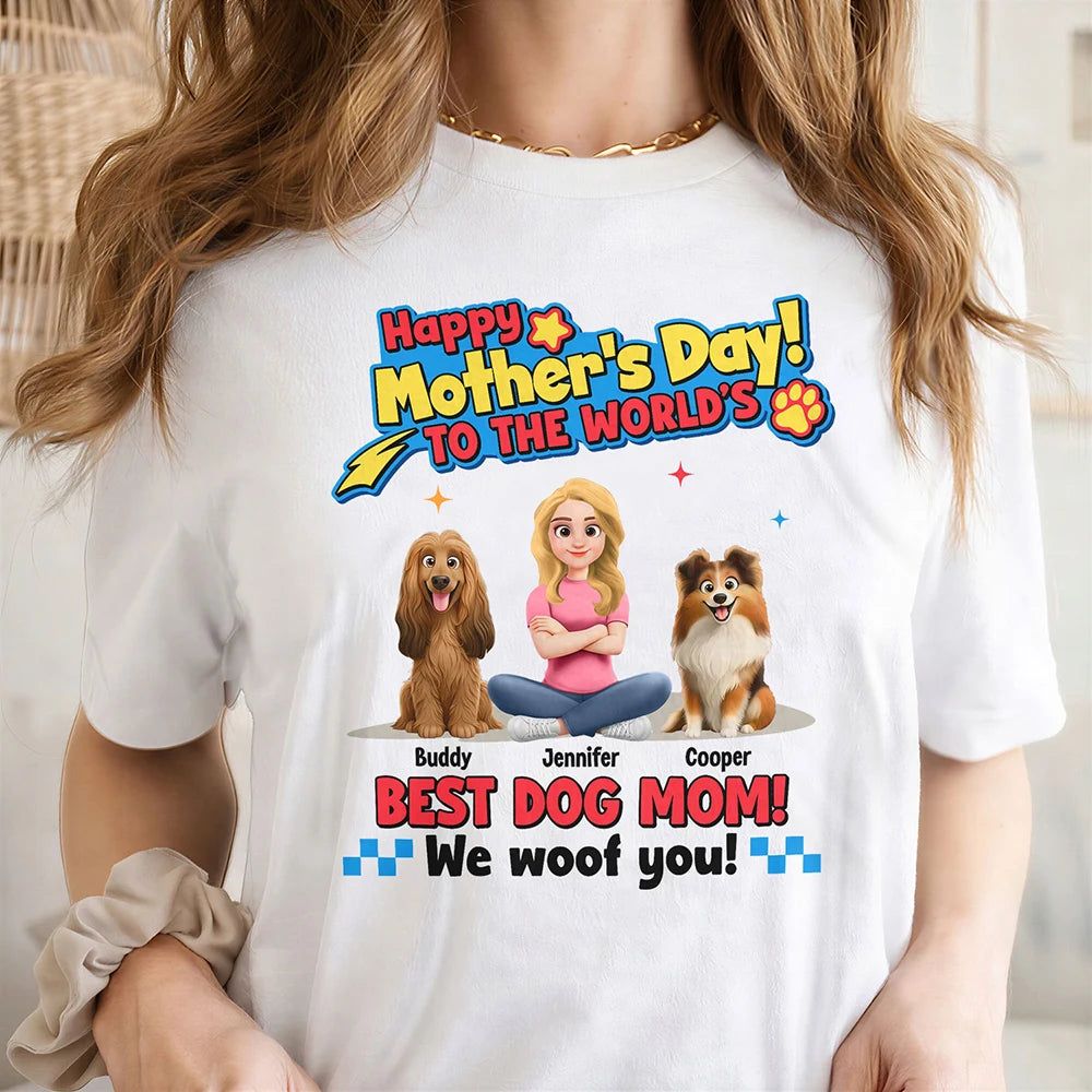 To The World Best Dog Mom I Woof You Pet Lover - Personalized T Shirt
